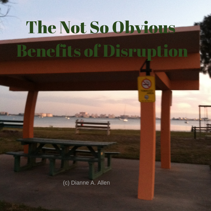 The Not So Obvious Benefits of Disruption