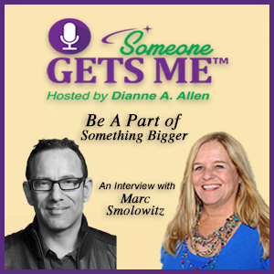 Marc Smolowitz on Someone Gets Me podcast