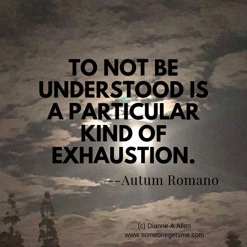 Quote about being misunderstood from Autum Romano on blog by Dianne A Allen