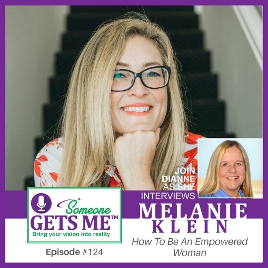 What It Means to Be an Empowered Woman with Melanie Klein