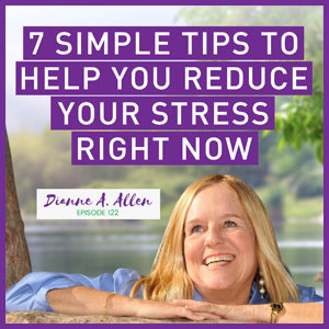 7 Simple Tips to Help You Reduce Your Stress Right Now