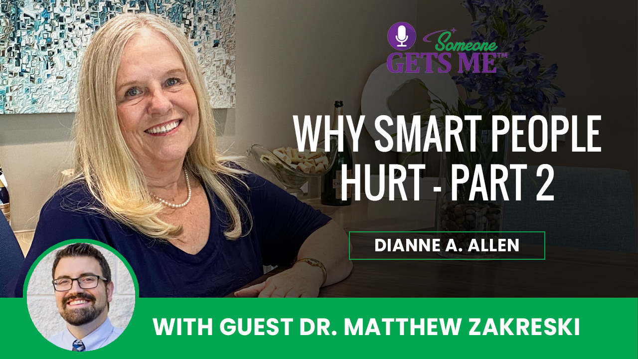 Why Smart People Hurt Part 2 with Dr. Matthew Zakreski