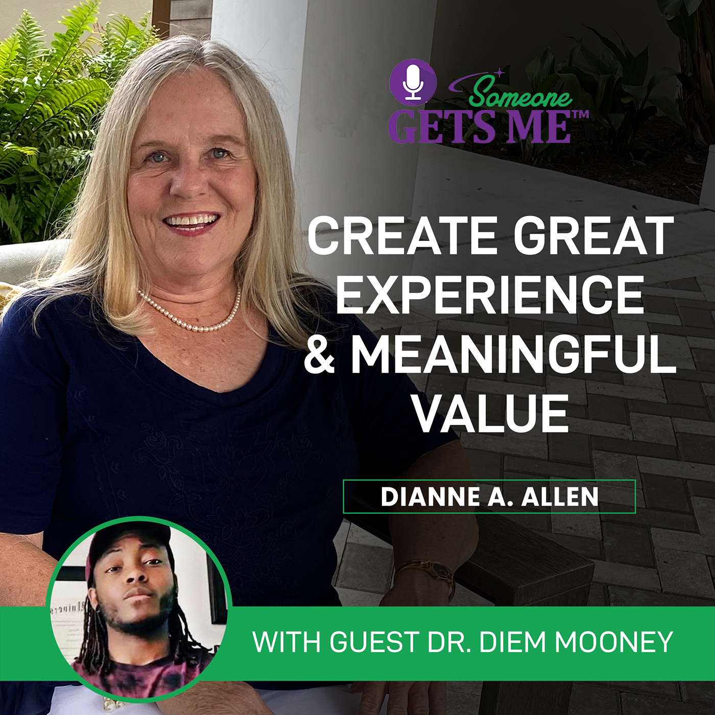 Create Great Experience and Meaningful Value with Dr. Diem Mooney