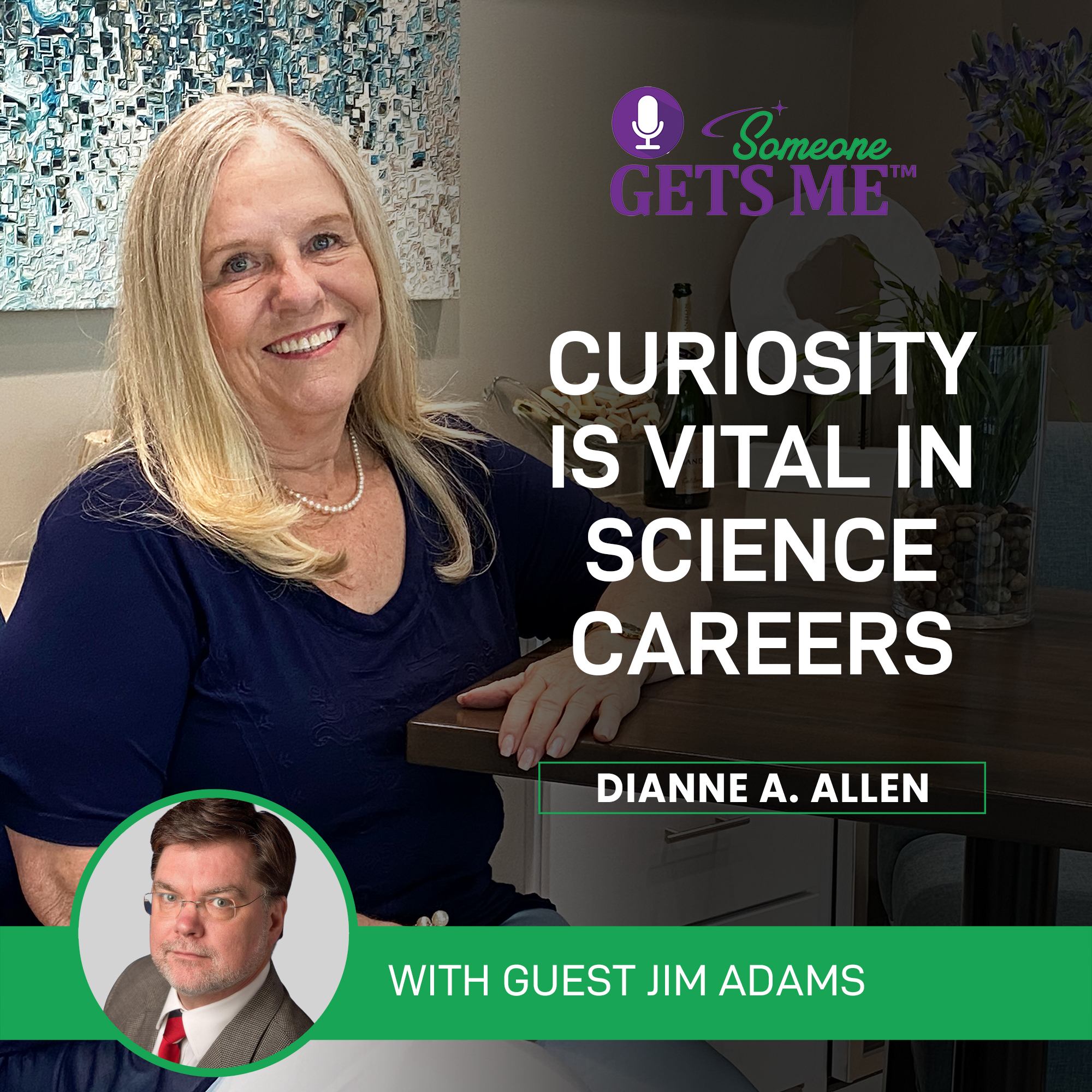 Curiosity is Vital in Science Careers with Jim Adams