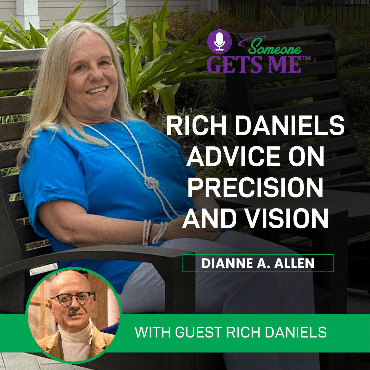 R﻿ich Daniels Advice on Precision and Vision