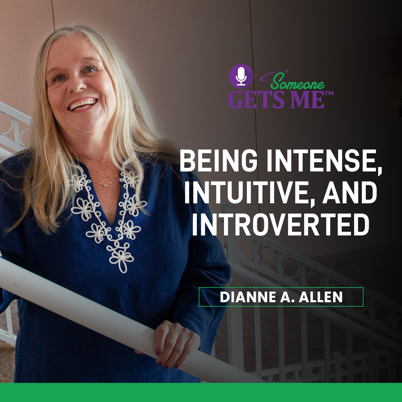 Being Intuitive, Intense and Introverted with Dianne A. Allen